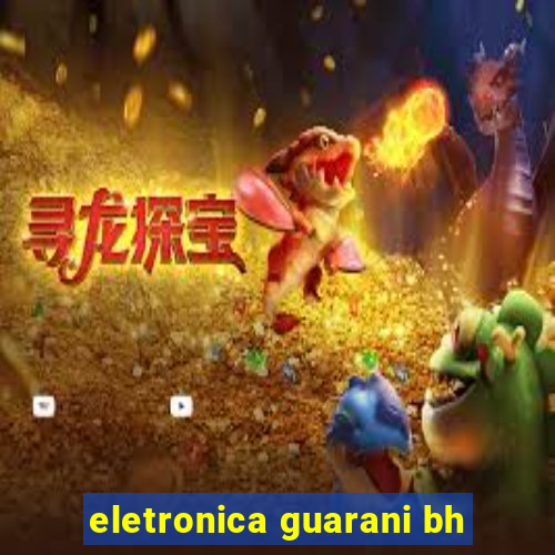 eletronica guarani bh